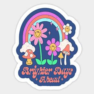 Brighter Days Ahead Sticker